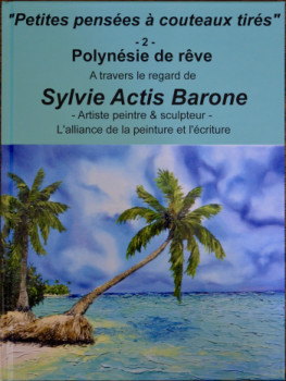 Zeitgenössisches Werk mit dem Titel « L2 - Polynésie de rêve », Erstellt von SYLVIE ACTIS BARONE